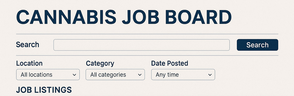 A professional 2D digital image of a cannabis job board website interface. It features a large 'CANNABIS JOB BOARD' heading, a search bar, and dropdown filters for location, category, and date posted.
